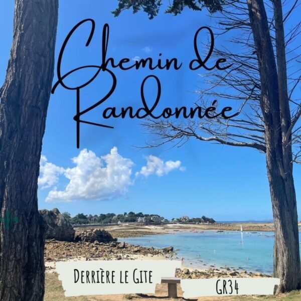 Le GR34 au départ du Gîte Le Roc’h Breiz’h en Bretagne dans les Côtes d'Armor à Plouguiel